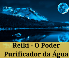 Reiki – O Poder Purificador da Água