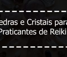 Pedras e Cristais com Reiki