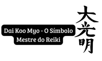 Dai Koo Myo – O Símbolo Mestre do Reiki